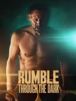 Karanlıkta Gürültü – Rumble Through The Dark (2023) Türkçe Dublaj İzle