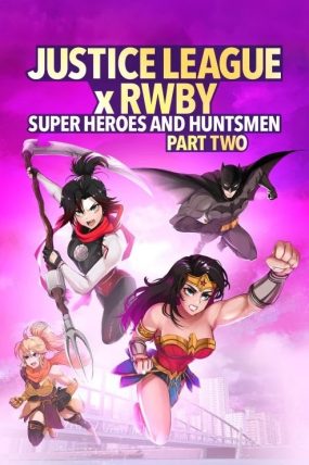 Justice League x RWBY Super Heroes Huntsmen Part Two